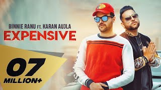 Expensive Full Video Binnie Ranu  Feat  Karan Aujla  Youngstar Popboy Latest Punjabi Song 2019 [upl. by Acinat431]