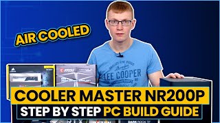 Cooler Master NR200P Air Cooled PC Build Guide [upl. by Enier72]