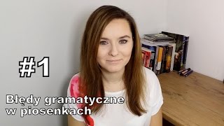 Błędy gramatyczne w piosenkach 1 [upl. by Delisle]