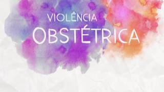 Violência Obstétrica [upl. by Ahasuerus]