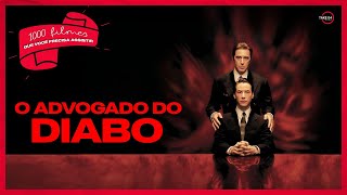 O ADVOGADO DO DIABO 1000 Filmes Que Você Precisa Assistir [upl. by Mulford]