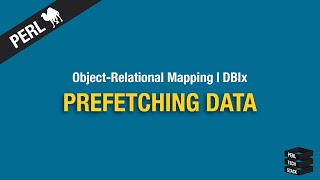 ObjectRelational Mapping Prefetching Data  14 Perl DBIx Tutorial [upl. by Naujek]