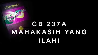 GB 237a — Mahakasih Yang Ilahi Love Divine All Loves Excelling [upl. by Alistair]