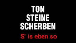 Ton Steine Scherben S is eben so [upl. by Samaj]