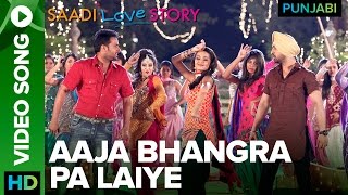 Aaja Bhangra Pa Laiye Video Song  Saadi Love Story  Diljit Dosanjh Amrinder Gill Surveen Chawla [upl. by Ycnalc]