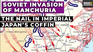 Soviet Invasion of Manchuria  The Nail in Imperial Japans Coffin [upl. by Martreb]