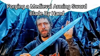 Hand Forging A Medieval Arming Sword Blade From Construction Scrap [upl. by Na]