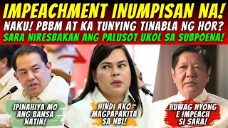 BREAKING IMPEACHMENT INUMPISAHAN NA SARA DI NAKALUSOT kay SMR HOR TINABLA si PBBM at KATUNYING [upl. by Airamas]