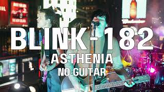 Asthenia  Blink 182 backing track NO GUITAR [upl. by Dammahum28]