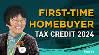 First Time Homebuyer Tax Credit 2024 [upl. by Rosario678]