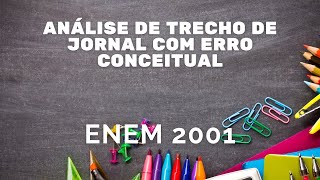 ENEM 2001  Análise de trecho de jornal com erro conceitual [upl. by Niple475]