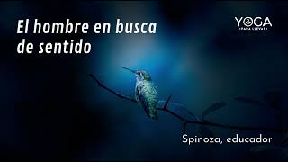 El hombre en busca de sentido Spinoza educador [upl. by Nipahc]