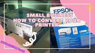 Converting the Epson 2800 EcoTank into a Sublimation Printer  DIY Sublimation Printing Tutorial [upl. by Ken]