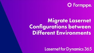 Migrate Lasernet Configurations between Different Environments  Finance and Operations [upl. by Ananna]