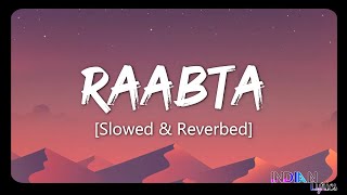 Raabta SlowedReverb Lyrics  Indian Lyrics  New song 2021  Raabta Lofi  Song [upl. by Treharne]