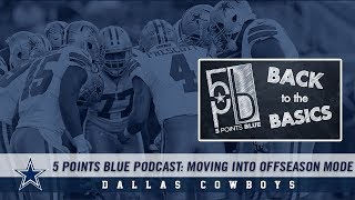 5 Points Blue Podcast Moving Into Offseason Mode  Dallas Cowboys 20182019 [upl. by Hanej]