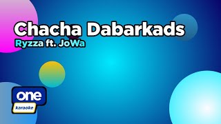 Chacha Dabarkads  Ryzza ft JoWa Karaoke [upl. by Neiht]