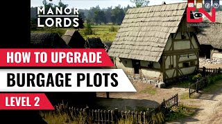 Manor Lords How to Upgrade Burgage Plots to Level 2 [upl. by Suzan835]