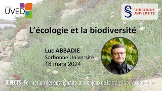 Formation des enseignants du supérieur sur le thème de lécologie et de la biodiversité Luc Abbadie [upl. by Einneb415]