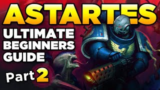 40K BEGINNERS  THE ASTARTES CHAPTERS Part 2  Warhammer 40000 LoreHistory [upl. by Nayek]