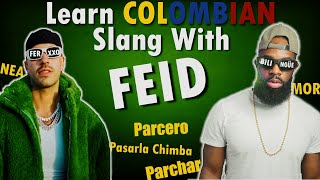 Learn COLOMBIAN SPANISH with FEIDs Music 🇨🇴  Colombian Slang [upl. by Westley]