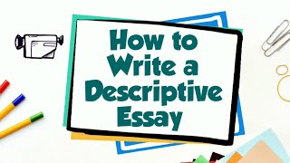 How to Write a Descriptive Essay [upl. by Waldo478]