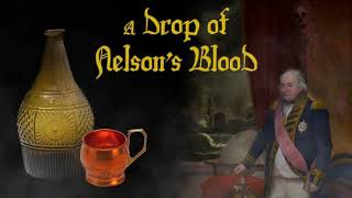 A Drop of Nelsons Blood The Blood Edit Sea Shanty [upl. by Zampino]