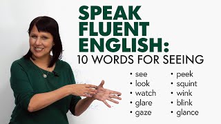 Improve Your English Fluency 10 Words for Seeing [upl. by Ymmas]