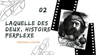 Théophile Gautier  Laquelle des deux  Histoire perplexe Livre Audio Francais [upl. by Benedick]