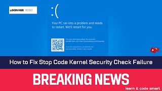 How to Fix Stop Code Kernel Security Check Failure in Windows 10 11 [upl. by Drarej187]