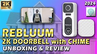 REBLUUM 2K DOORBELL WITH CHIME  UNBOXING amp REVIEW  4K [upl. by Itram]