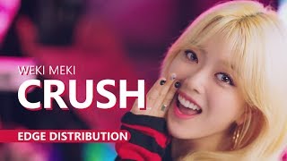 WEKI MEKI 위키미키  CRUSH  Edge Distribution [upl. by Ranson]