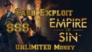 Empire of Sin CASH EXPLOIT HOW TO GET UNLIMITED MONEY WITH ANY BOSS ANY GAME Patched [upl. by Ahsinal393]