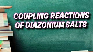 COUPLING REACTIONS OF DIAZONIUM SALTS [upl. by Damle12]