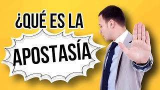 ¿Qué es la APOSTASÍA ¿Qué dice la BIBLIA de la APOSTASIA [upl. by Weiman]