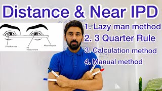 How to measure Distance and Near IPD  Manual methods of IPD  4 methods of Near IPD [upl. by Sue]