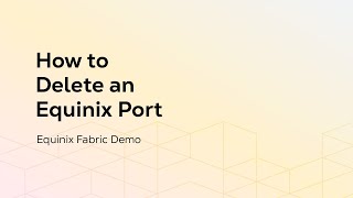 How to Delete an Equinix Port [upl. by Zacarias220]