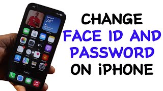 How to Change Face ID And Password on iPhone [upl. by Akvir]