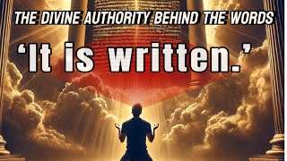 the divine authority behind the words ‘It is written [upl. by Ailak169]