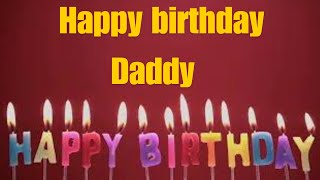 DADDY │Happy birthday song │ Birthday wishes for Daddy │ 2024 │ [upl. by Atteuqram]