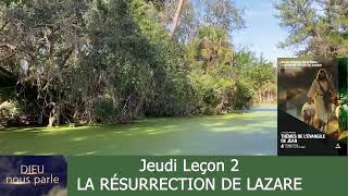 Leçon 2  Jeudi 10 Octobre 2024 La résurrection de Lazare [upl. by Ayaros]