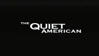 THE QUIET AMERICAN 2002 movie trailer previews VHS Rip Digitization from FULL FRONTAL [upl. by Ainalem505]