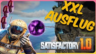 🤗 XXL Ausflug mit Gefahren 🦺  SATISFACTORY 10 030 [upl. by Laughton889]