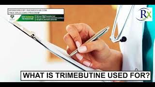 What Is Trimebutine Used For [upl. by Einafit]