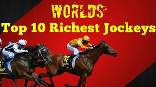 Worlds best and richest horse racing jockeys 2017 top 10 rich list [upl. by Javed]