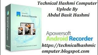 Apowersoft Android Recorder 117 With Crack Is Here2018  Latest By Techninal Hashmi Computer [upl. by Eilraep188]