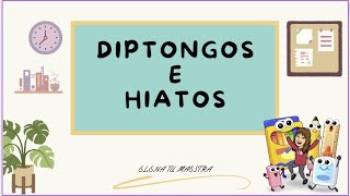 DIPTONGOS E HIATOS EXPLICACIÓN FÁCIL [upl. by Aniluap]