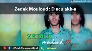 Zedek Mouloud D acu akka Album Itij n smayem [upl. by Snow609]