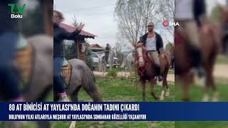 80 AT BİNİCİSİ AT YAYLASINDA DOĞANIN TADINI ÇIKARDI [upl. by Zumwalt]