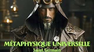 RÉVÉLATIONS IMPACTANTES DE LA MÉTAPHYSIQUE UNIVERSELLE  Saint Germain  LIVRE AUDIO [upl. by Dyraj]